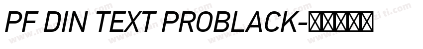 PF DIN TEXT PROBLACK字体转换
